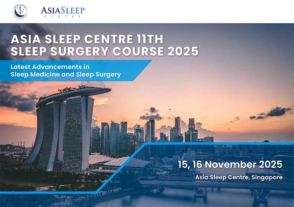 Asia Sleep Centre 11th Sleep Surgery Course 2025